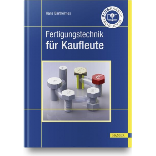 Hans Barthelmes - Fertigungstechnik für Kaufleute