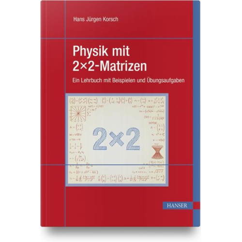 Hans Jürgen Korsch - Physik mit 2x2-Matrizen