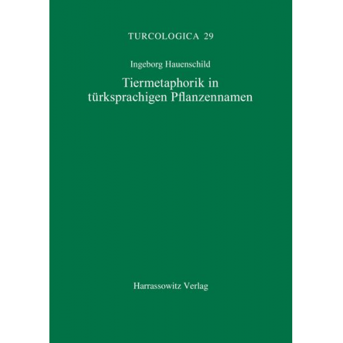 Ingeborg Hauenschild - Tiermetaphorik in türksprachigen Pflanzennamen