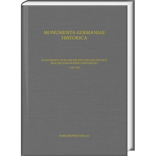 Dokumente zur Geschichte des Deutschen Reiches und seiner Verfassung. 1336–1344