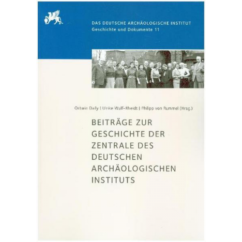 Beiträge zur Geschichte der Zentrale des Deutschen Archäologischen Instituts