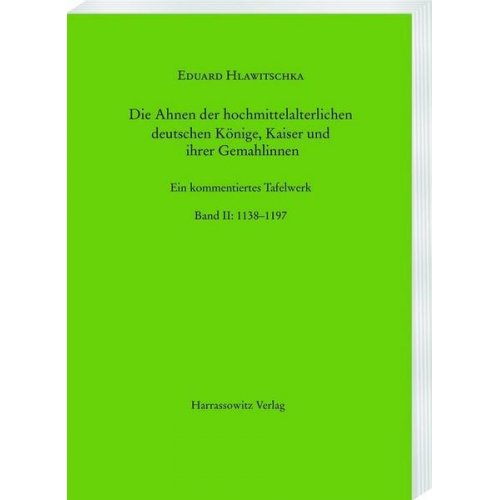 Eduard Hlawitschka - Die Ahnen der hochmittelalterlichen deutschen Könige, Kaiser und ihrer Gemahlinnen