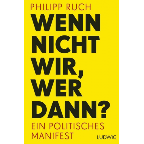 Philipp Ruch - Wenn nicht wir, wer dann?