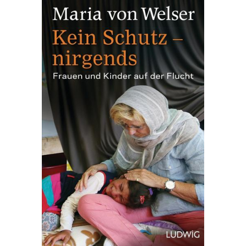 Maria von Welser - Kein Schutz – nirgends