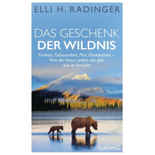 Elli H. Radinger - Das Geschenk der Wildnis