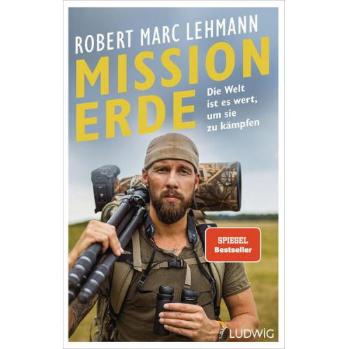 Robert Marc Lehmann - Mission Erde – Die Welt ist es wert, um sie zu kämpfen