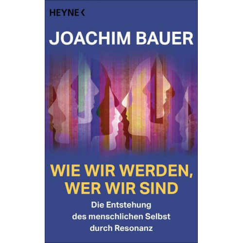 Joachim Bauer - Wie wir werden, wer wir sind