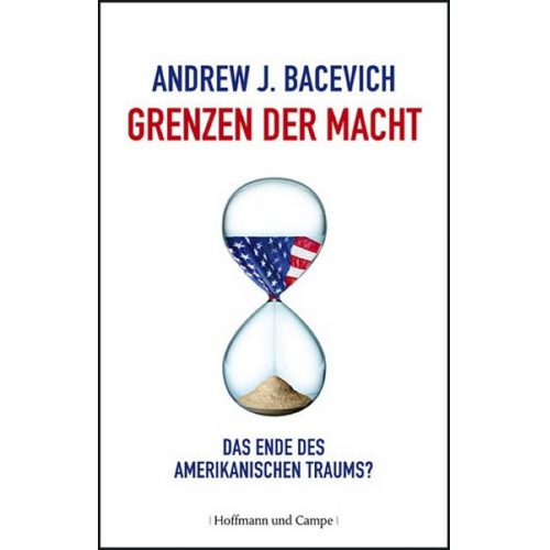 Andrew J. Bacevich - Grenzen der Macht