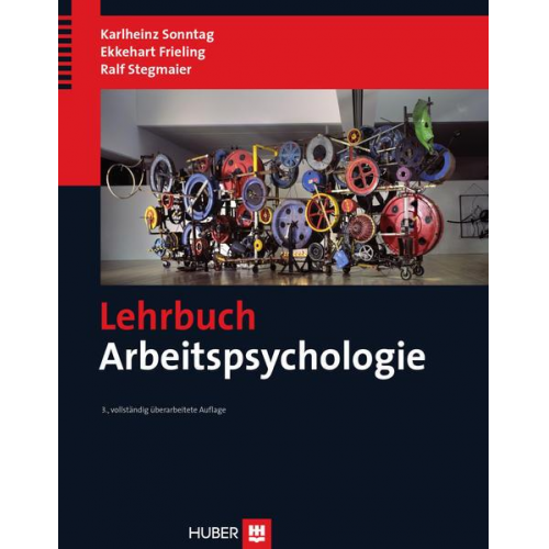 Karlheinz Sonntag & Ekkehart Frieling & Ralf Stegmaier - Lehrbuch Arbeitspsychologie