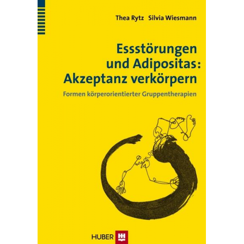 Thea Rytz & Silvia Wiesmann - Essstörungen und Adipositas: Akzeptanz verkörpern