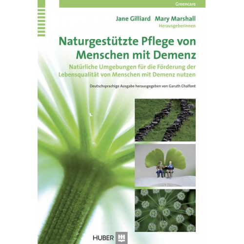 Jane Gilliard & Mary Marshall - Naturgestützte Pflege von Menschen mit Demenz