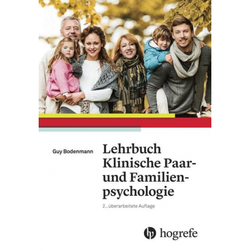 Guy Bodenmann - Lehrbuch Klinische Paar– und Familienpsychologie