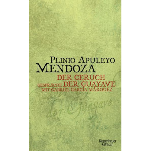 Plinio Apuleyo Mendoza - Geruch der Guayave