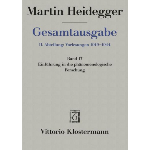 Martin Heidegger - Einführung in die phänomenologische Forschung (Wintersemester 1923/24)