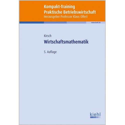 Siegfried Kirsch - Kompakt-Training Wirtschaftsmathematik