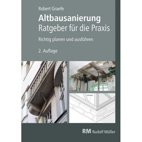 Robert Graefe - Altbausanierung - Ratgeber für die Praxis