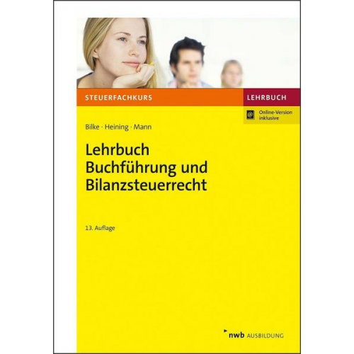 Kurt Bilke & Rudolf Heining & Peter Mann - Lehrbuch Buchführung und Bilanzsteuerrecht