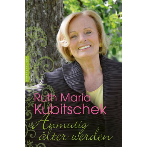 Ruth Maria Kubitschek - Anmutig älter werden