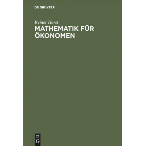 Reiner Horst - Mathematik für Ökonomen