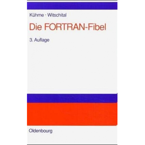 Thomas Kühme & Peter Witschital - Die Fortran-Fibel