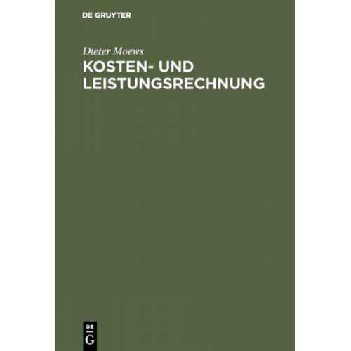 Dieter Moews - Kosten- und Leistungsrechnung