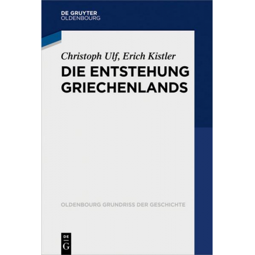 Christoph Ulf & Erich Kistler - Die Entstehung Griechenlands