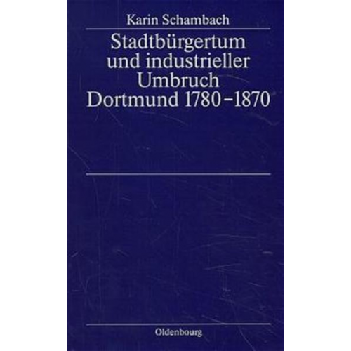 Karin Schambach - Stadtbürgertum und industrieller Umbruch