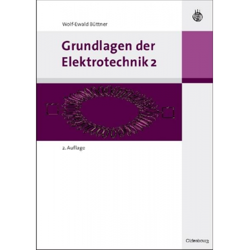 Wolf-Ewald Büttner - Grundlagen der Elektrotechnik 2