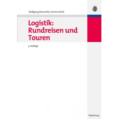 Wolfgang Domschke & Armin Scholl - Logistik: Rundreisen und Touren