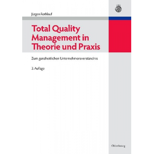 Jürgen Rothlauf - Total Quality Management in Theorie und Praxis