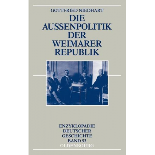 Gottfried Niedhart - Die Außenpolitik der Weimarer Republik