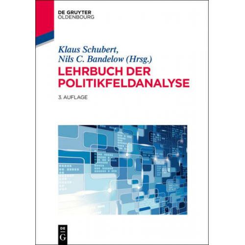 Klaus Schubert & Nils C. Bandelow - Lehrbuch der Politikfeldanalyse