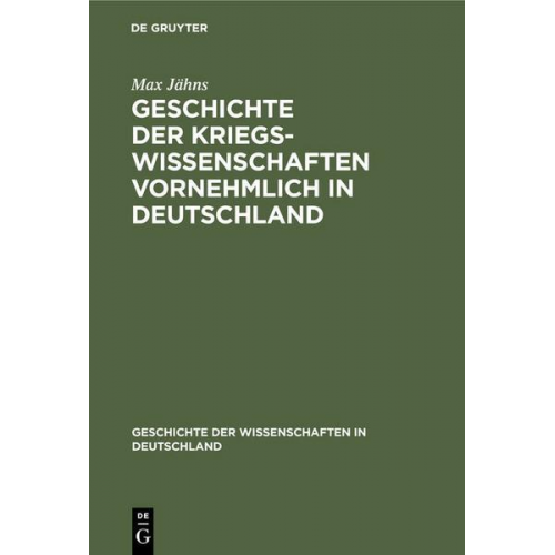 Max Jähns - Geschichte der Kriegswissenschaften vornehmlich in Deutschland