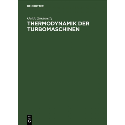 Guido Zerkowitz - Thermodynamik der Turbomaschinen