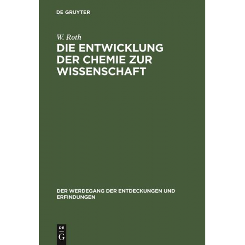 W. Roth - Die Entwicklung der Chemie zur Wissenschaft