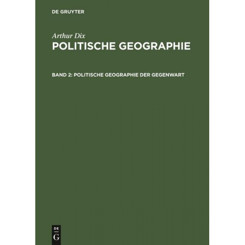 Arthur Dix - Arthur Dix: Politische Geographie / Politische Geographie der Gegenwart