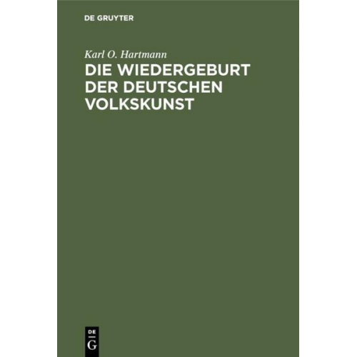 Karl O. Hartmann - Die Wiedergeburt der deutschen Volkskunst