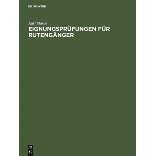 Karl Marbe - Eignungsprüfungen für Rutengänger