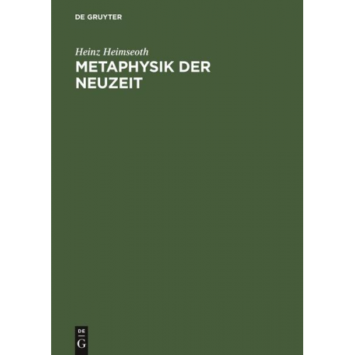 Heinz Heimseoth - Metaphysik der Neuzeit