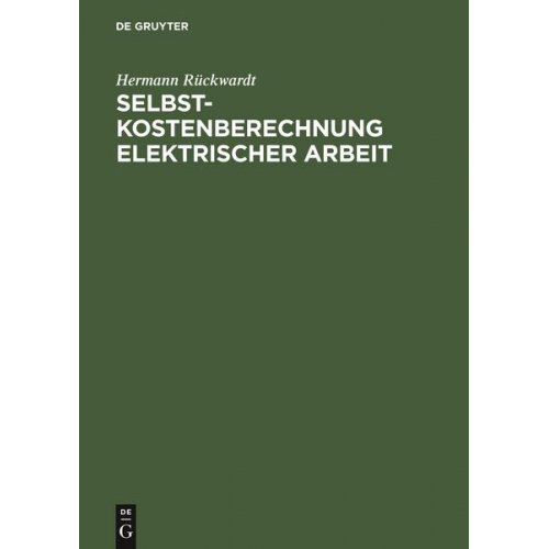 Hermann Rückwardt - Selbstkostenberechnung elektrischer Arbeit