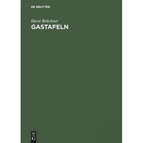 Horst Brückner - Gastafeln