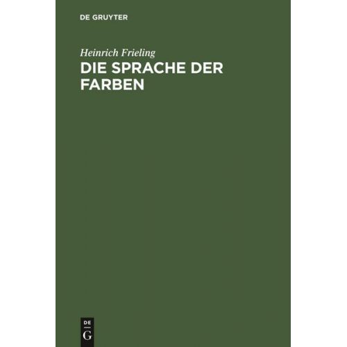 Heinrich Frieling - Die Sprache der Farben