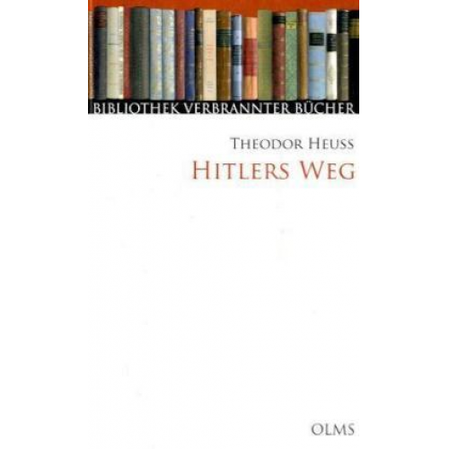 Theodor Heuss - Hitlers Weg