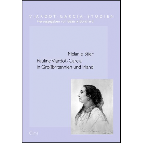 Melanie Stier - Pauline Viardot-Garcia in Großbritannien und Irland