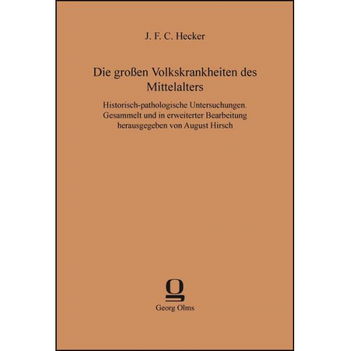 J. F. C. Hecker - Die großen Volkskrankheiten des Mittelalters