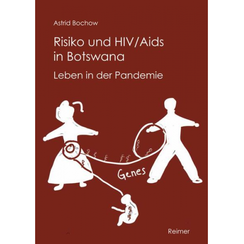 Astrid Bochow - Risiko und HIV/Aids in Botswana