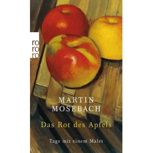 Martin Mosebach - Das Rot des Apfels