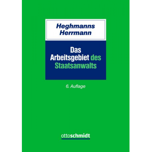 Michael Heghmanns & Gunnar Herrmann - Das Arbeitsgebiet des Staatsanwalts