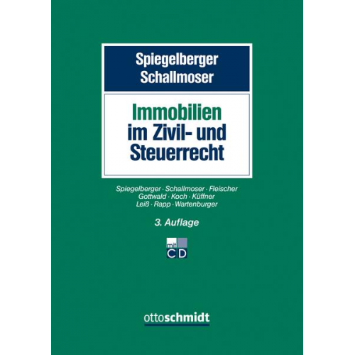 Ulrich Schallmoser & Sebastian Spiegelberger & Ottmar Fleischer & Stefan Gottwald & Klaus Koch - Immobilien im Zivil- und Steuerrecht