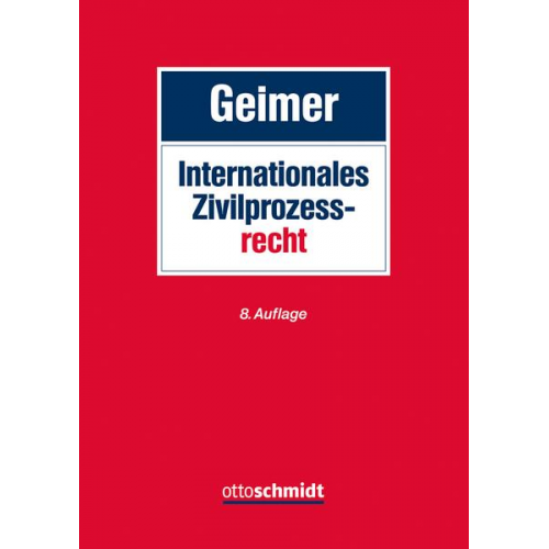 Reinhold Geimer - Internationales Zivilprozessrecht